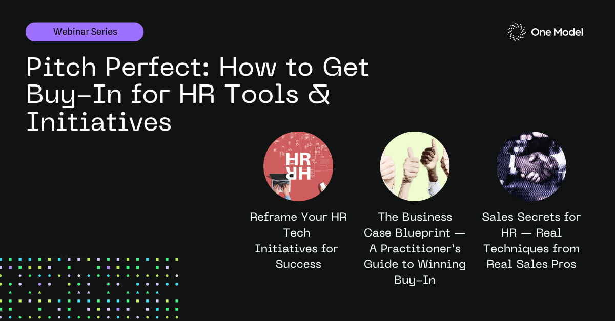 Pitch Perfect: How to Get Buy-In for HR Tools and Initiatives