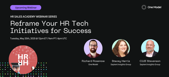 HR Sales Academy: #1 Reframe Your HR Tech Initiatives for Success